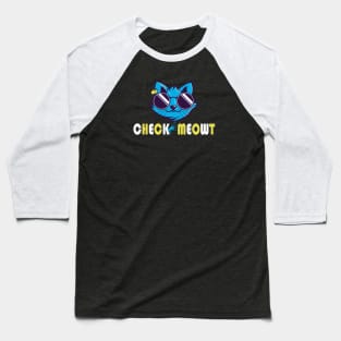 Check Meowt Baseball T-Shirt